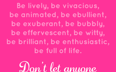 Don’t let anyone dull your sparkle
